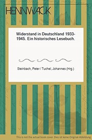 Widerstand in Deutschland, 1933-1945 : ein historisches Lesebuch