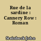 Rue de la sardine : Cannery Row : Roman