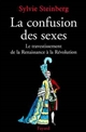 La confusion des sexes : le travestissement de la Renaissance à la Révolution