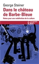Dans le château de Barbe-Bleue : notes pour une redéfinition de la culture