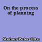 On the process of planning