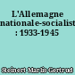 L'Allemagne nationale-socialiste : 1933-1945