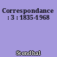Correspondance : 3 : 1835-1968