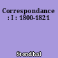 Correspondance : I : 1800-1821