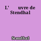 L'	Œuvre de Stendhal