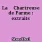 La 	Chartreuse de Parme : extraits