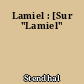 Lamiel : [Sur "Lamiel"
