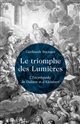 Le triomphe des Lumières : l'Encyclopédie de Diderot et d'Alembert