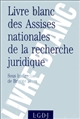 Compte-rendu des Assises nationales de la recherche juridique : [11 et 12 avril 1991, Paris]