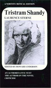 Tristram Shandy : an authoritative text, the author on the novel, criticism