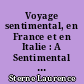 Voyage sentimental, en France et en Italie : A Sentimental journey through France and Italy : Lettres d'Yorick à Eliza