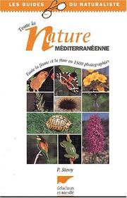 Toute la nature méditerranéenne : toute la faune et la flore en 1500 photographies