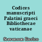 Codices manuscripti Palatini graeci Bibliothecae vaticanae descripti...