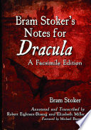 Bram Stoker's notes for Dracula : a facsimile edition