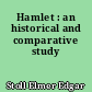 Hamlet : an historical and comparative study
