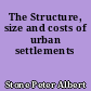 The Structure, size and costs of urban settlements