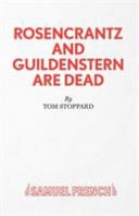 Rosencrantz and Guildenstern are dead : A play