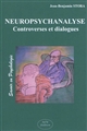 Neuropsychanalyse : controverses et dialogues