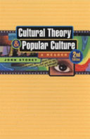 Cultural theory and popular culture : a reader