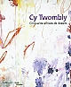 Cy Twombly : cinquante années de dessins : [exposition itinérante, Europe, 2003-2004]