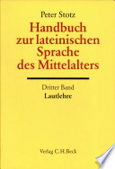 Handbuch zur lateinischen Sprache des Mittelalters : 3 : Lautlehre