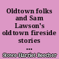 Oldtown folks and Sam Lawson's oldtown fireside stories in two volumes : Volume II