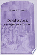 David Aubert, escripvain et clerc