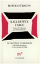 Kalldewey, farce