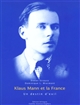 Klaus Mann et la France : un destin d'exil : = Klaus Mann und Frankreich : ein Exil-Schicksal