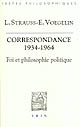 Foi et philosophie politique : la correspondance Strauss-Voegelin : 1934-1964