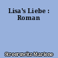 Lisa's Liebe : Roman
