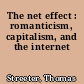 The net effect : romanticism, capitalism, and the internet