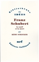 Franz Schubert : le naïf et la mort