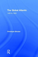 The global atlantic : 1400 to 1900