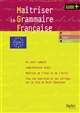 Maîtriser la grammaire française : grammaire pour étudiants de FLE-FLS (niveau B1-C1)