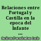 Relaciones entre Portugal y Castilla en la epoca del Infante Don Enrique : 1393-1460