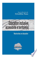 Éducation inclusive, accessibilité et territoire(s) : recherches en éducation