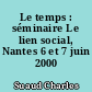 Le temps : séminaire Le lien social, Nantes 6 et 7 juin 2000