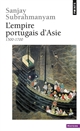 L'empire portugais d'Asie, 1500-1700