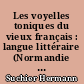 Les voyelles toniques du vieux français : langue littéraire (Normandie et Ile-de-France)