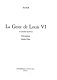 La Geste de Louis VI et autres oeuvres