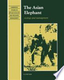 The Asian Elephant : ecology and management