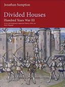 The Hundred Years War : Volume III : Divided houses
