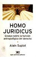 Homo juridicus : ensayo sobre la función antropológica del derecho
