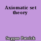 Axiomatic set theory