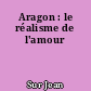 Aragon : le réalisme de l'amour