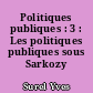 Politiques publiques : 3 : Les politiques publiques sous Sarkozy