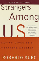 Strangers among us : Latino lives in a changing America