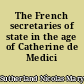 The French secretaries of state in the age of Catherine de Medici