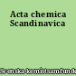 Acta chemica Scandinavica